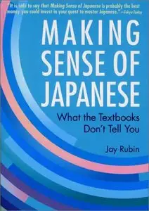 Making Sense of Japanese: What the Textbooks Don't Tell You (Power Japanese Series)