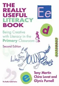 The Really Useful Literacy Book: Being Creative with Literacy in the Primary Classroom