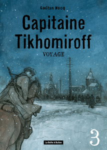 Capitaine Tikhomiroff - Tome 3 - Voyage