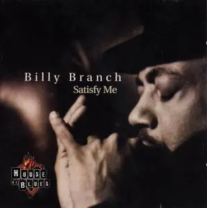 Billy Branch - Satisfy Me (1996) [Reissue 1999]
