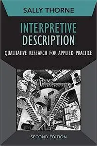 Interpretive Description: Qualitative Research for Applied Practice  Ed 2