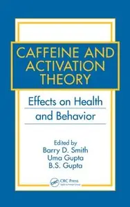 Caffeine and Activation Theory: Effects on Health and Behavior (repost)