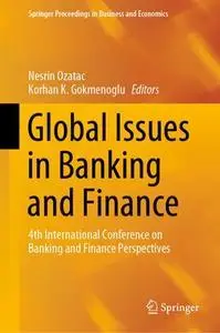 Global Issues in Banking and Finance: 4th International Conference on Banking and Finance Perspectives (repost)