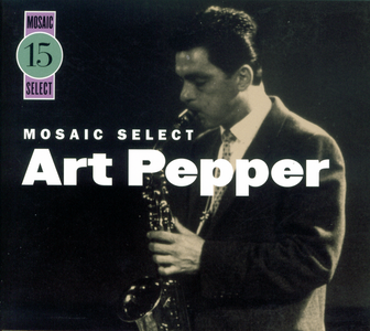 Art Pepper — Mosaic Select 15 (2005) [REPOST]