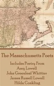 «The Massachussetts Poets» by Various Authors