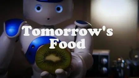 BBC - Tomorrow's Food (2015)