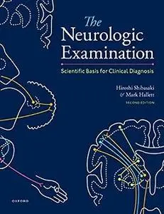 The Neurologic Examination: Scientific Basis for Clinical Diagnosis, 2nd Edition