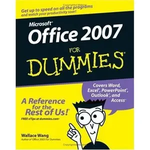 Office 2007 For Dummies (For Dummies (Computer/Tech)) (Repost) 