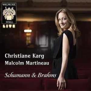 Christiane Karg & Malcolm Martineau - Clara & Robert Schumann, Brahms (2016)