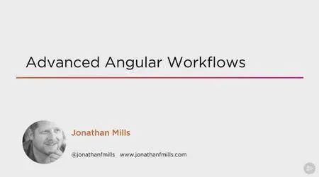 Advanced Angular Workflows (2016)