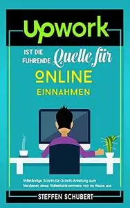 Upwork ist die führende Quelle für Online-Einnahmen