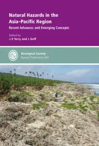 Special Publication 361 - Natural Hazards in the Asia-Pacific Region: Recent Advances and Emerging Concepts