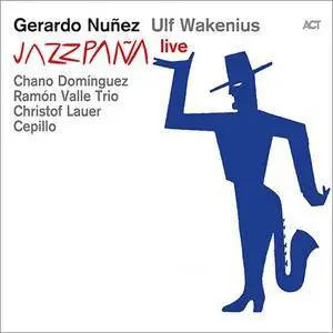 Gerardo Nunez & Ulf Wakenius - Jazzpana Live (2015) {ACT}