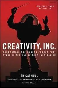 Creativity, Inc.: Overcoming the Unseen Forces That Stand in the Way of True Inspiration (repost)