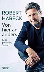 Von hier an anders: Eine politische Skizze