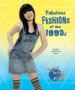 Fabulous Fashions of the 1990s (Fabulous Fashions of the Decades) by Felicia Lowenstein Niven