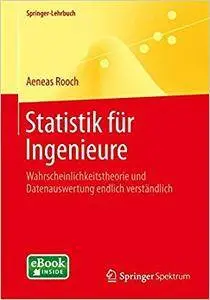 Statistik für Ingenieure: Wahrscheinlichkeitsrechnung und Datenauswertung endlich verständlich (Repost)