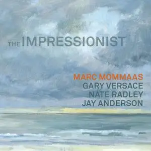 Marc Mommaas - The Impressionist (2022) [Official Digital Download 24/96]