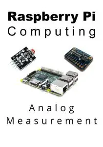 Raspberry Pi Computing: Analog Measurement