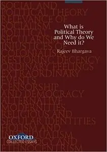 What is Political Theory and Why Do We Need It?