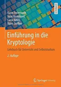 Einführung in die Kryptologie : Lehrbuch für Unterricht und Selbststudium (Repost)