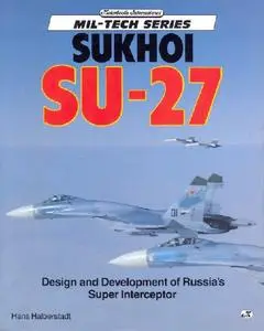 Sukhoi Su-27: Design and Development of Russia's Super Interceptor