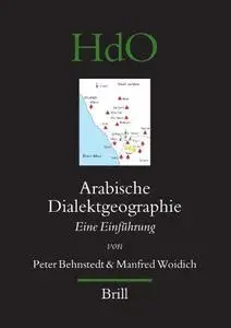 Arabische Dialektgeographie: Eine Einfuhrung (Handbook of Oriental Studies - Handbuch der Orientalistik)