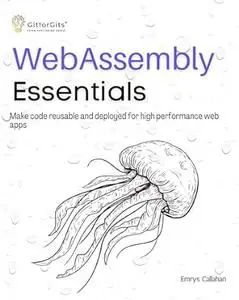 WebAssembly Essentials