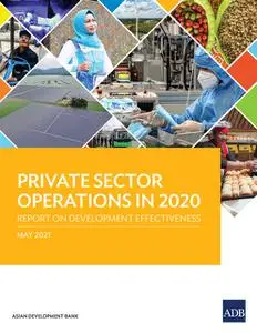 «Private Sector Operations in 2020—Report on Development Effectiveness» by Asian Development Bank