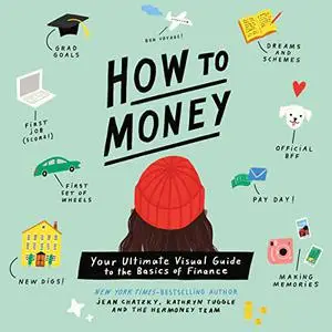 How to Money: Your Ultimate Guide to the Basics of Finance [Audiobook]