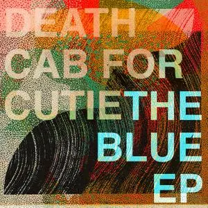 Death Cab for Cutie - The Blue EP (2019) [Official Digital Download 24/96]