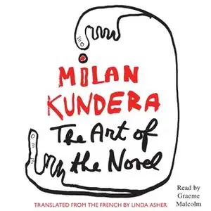 «The Art of the Novel» by Milan Kundera