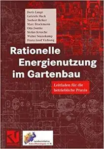 Rationelle Energienutzung im Gartenbau: Leitfaden für die betriebliche Praxis