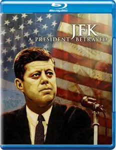 JFK: A President Betrayed (2013)