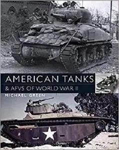 American Tanks & AFVs of World War II