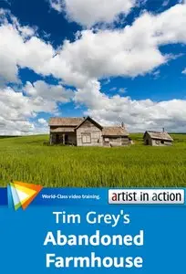 Video2Brain - Photoshop Artist in Action: Tim Grey's Abandoned Farmhouse (2013)