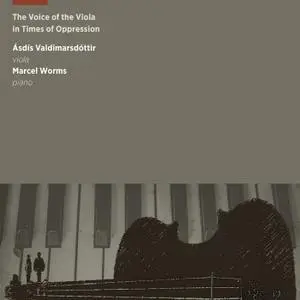 Asdis Valdimarsdottir - The Voice of the Viola in Times of Oppression (2018)