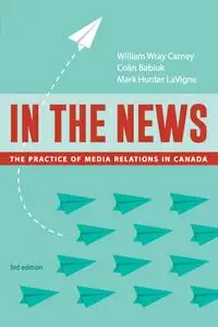 In the News: The Practice of Media Relations in Canada