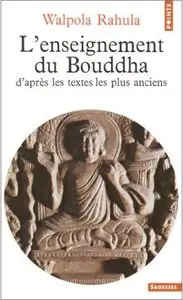 L'Enseignement du Bouddha d'après les textes les plus anciens