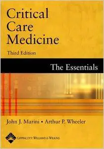 Critical Care Medicine: The Essentials (3rd edition) [Repost]