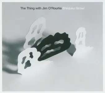 The Thing (Mats Gustafsson, Ingebrigt Haaker Flaten, Paal Nilssen-Love) with Jim O'Rourke - Shinjuku Growl (2010) {Smalltown}