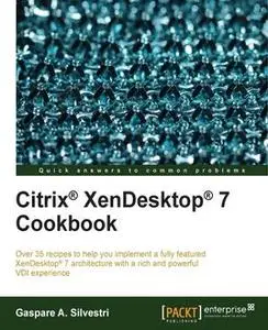 «Citrix® XenDesktop® 7 Cookbook» by Gaspare A. Silvestri