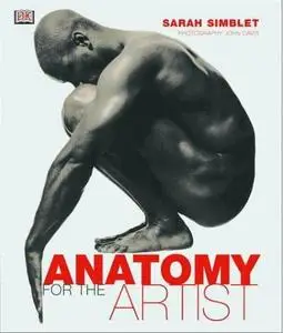 Anatomy for the Artist by Sarah Simblet [Repost]
