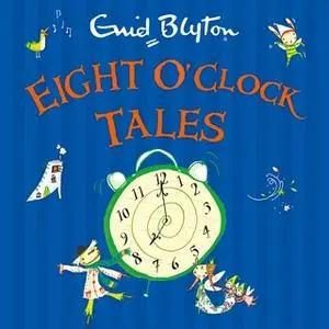 «Eight O'Clock Tales» by Enid Blyton