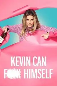 KEVIN CAN F**K HIMSELF S01E01