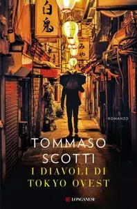 Tommaso Scotti - I diavoli di Tokyo Ovest