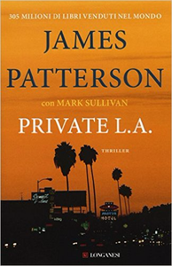 Private L. A. - James Patterson & Mark T. Sullivan