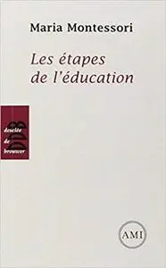 Les étapes de l'éducation