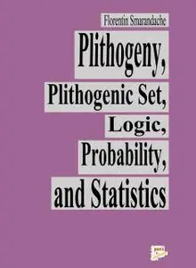 Plithogeny, Plithogenic Set, Logic, Probability, and Statistics