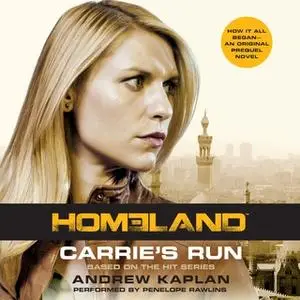 «Homeland: Carrie's Run» by Andrew Kaplan